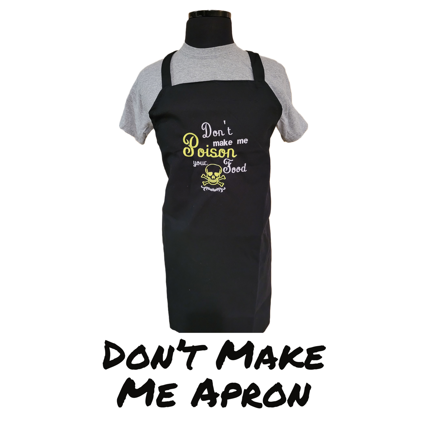 Don't make me Poison Your Food Apron