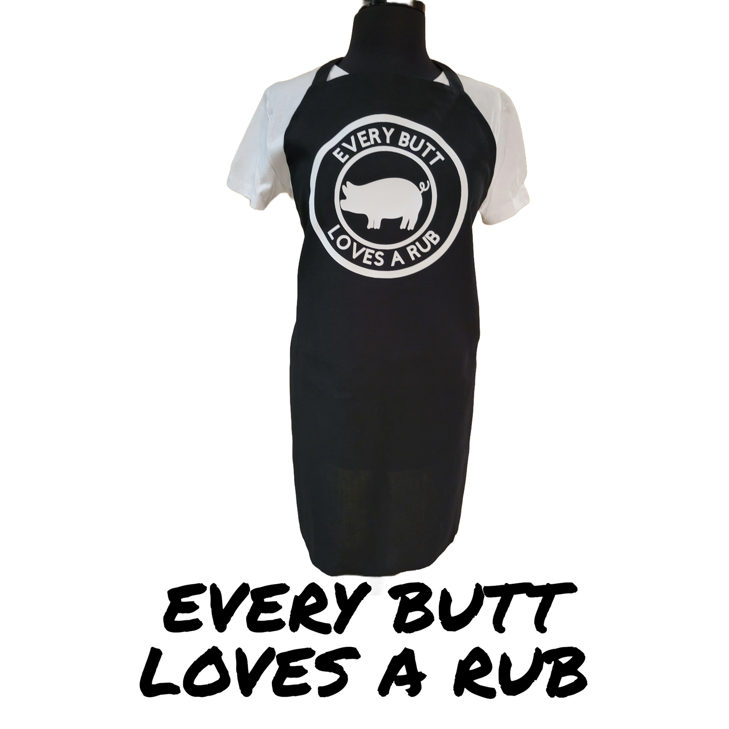 EVERY BUTT LOVES A RUB Apron