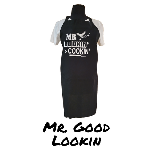 Mr Good Lookin is Cookin Apron