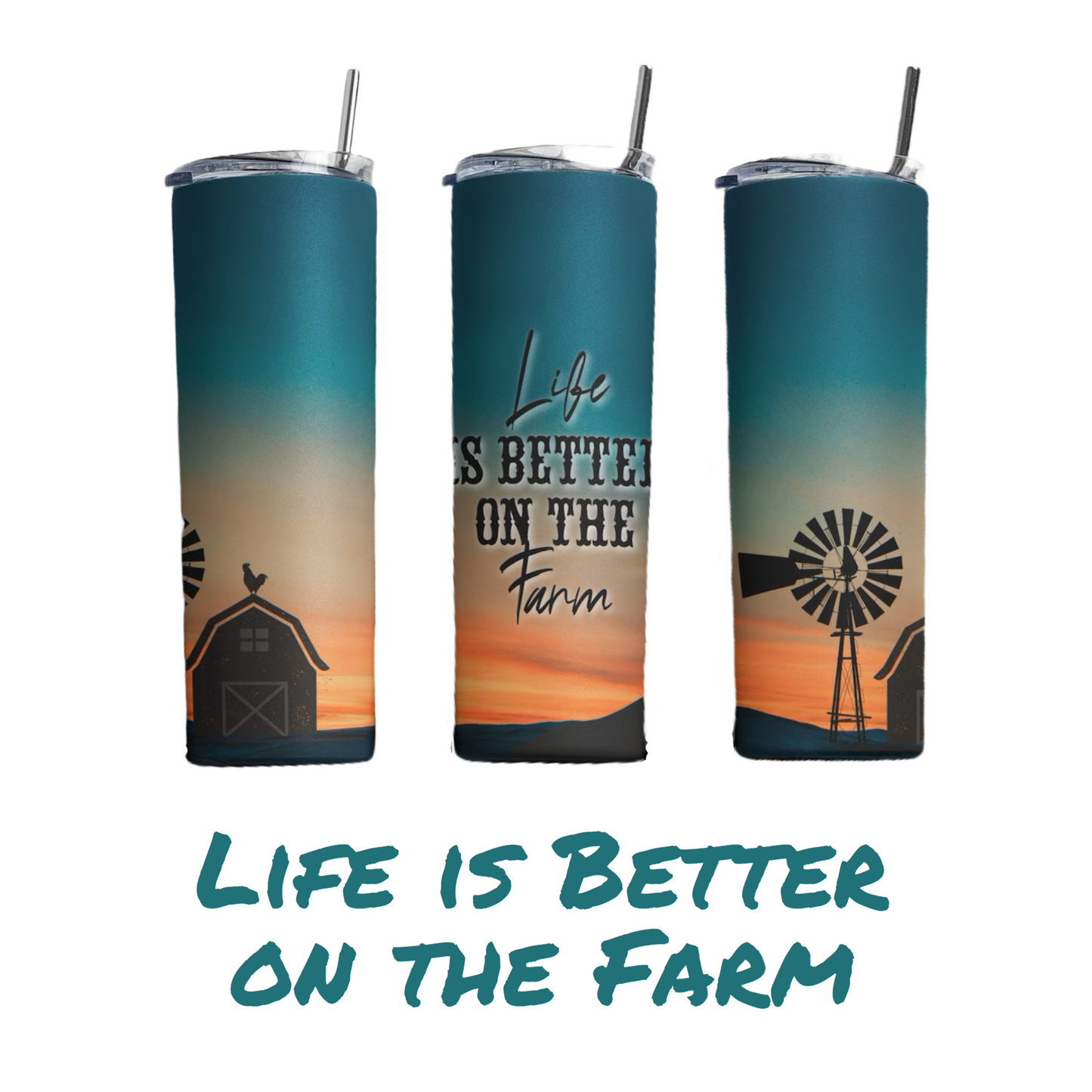 Life is Better on the Farm Twenty Ounce Tumbler